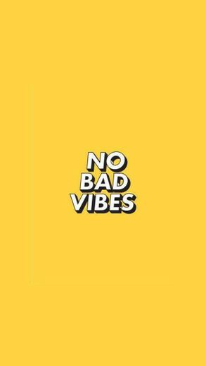 No Bad Vibes 😉