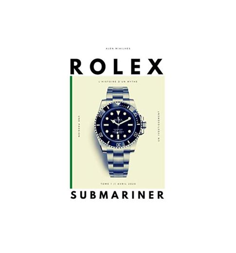 Rolex Submariner: L'histoire d'un mythe, version française sur la montre légendaire qui