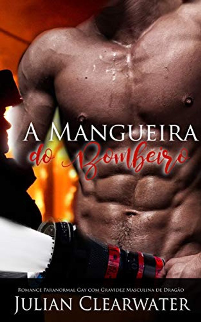 Books A Mangueira do Bombeiro: Romance Paranormal Gay com Gravidez Masculina de Dragão