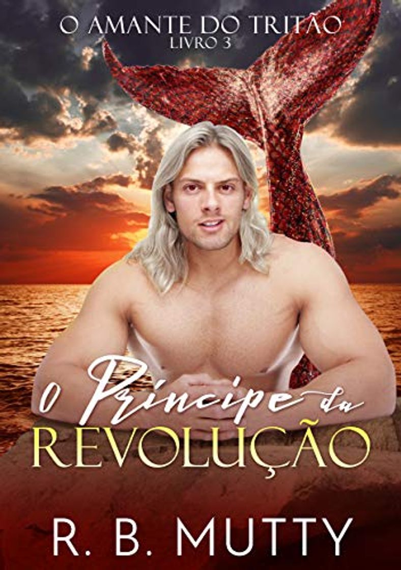 Books O Príncipe da Revolução: O Amante do Tritão livro 3