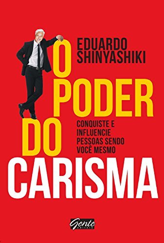 Libro O poder do carisma: Conquiste e influencie pessoas sendo você mesmo