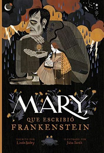 MARY, QUE ESCRIBIÓ FRANKENSTEIN: Mary Who Wrote Frankenstein