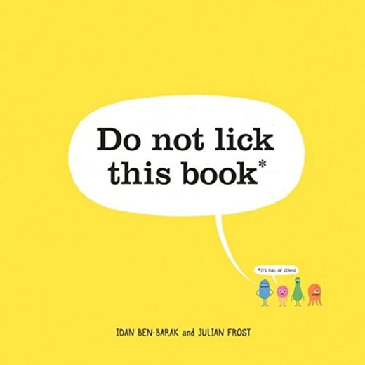 Idan, B: Do Not Lick This Book