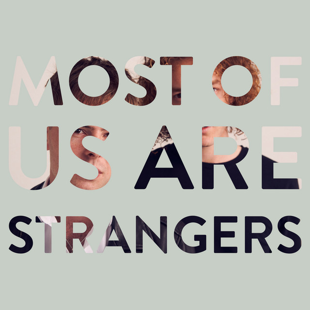 Music Most of Us Are Strangers