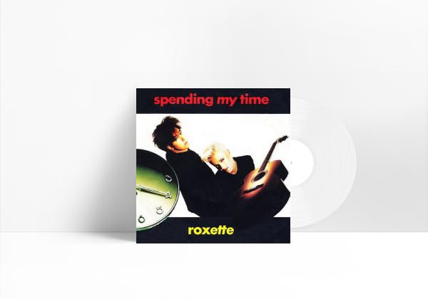 Spending My Time - Roxette