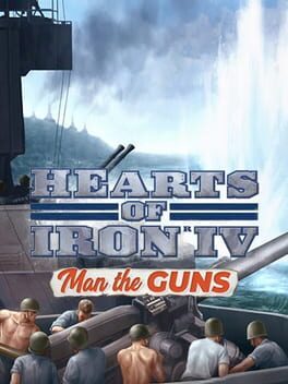 Videogames Hearts of Iron IV: Man the Guns