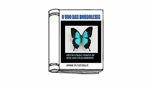 O VOO DAS BORBOLETAS