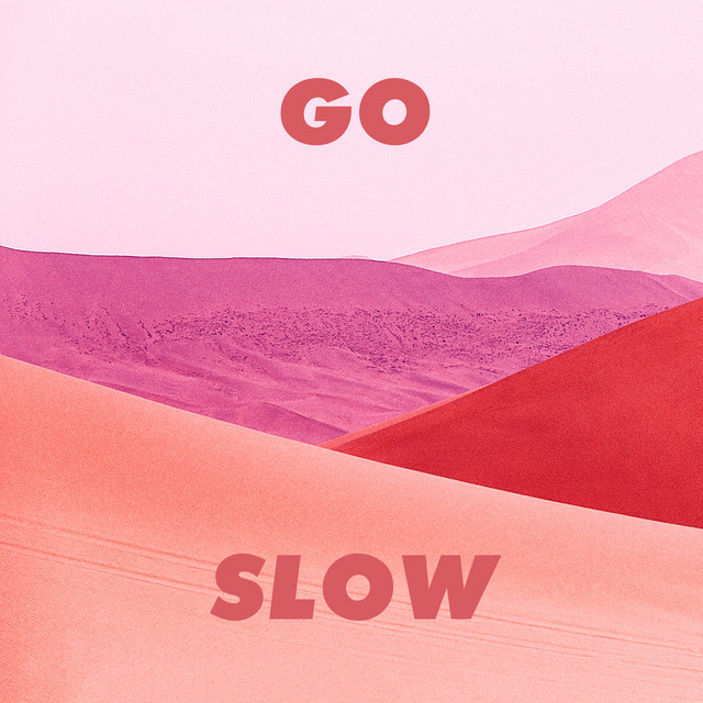 Canción Go Slow (with Kaskade)