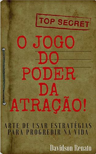 Libro O Jogo do Poder da Atração: Arte De Usar Estratégias Para Progredir