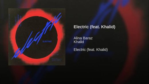 Electric (feat. Khalid)