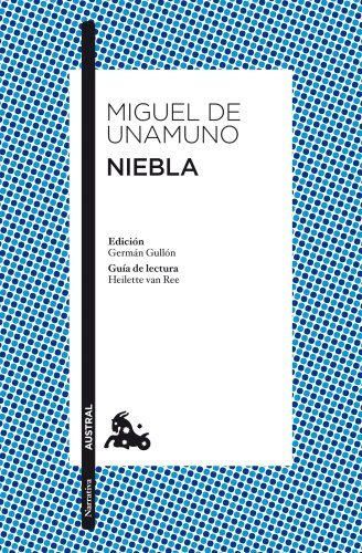 Niebla: Edición de Germán Gullón. Guía de lectura de Heilette van Ree: