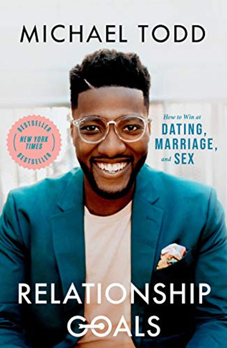 Libros Relationship Goals: How to Win at Dating, Marriage, and Sex