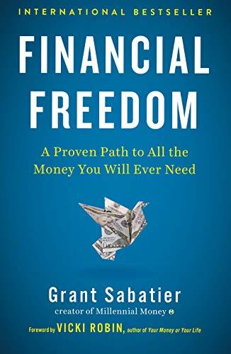 Book Financial Freedom: A Proven Path to All the Money You Will Ever