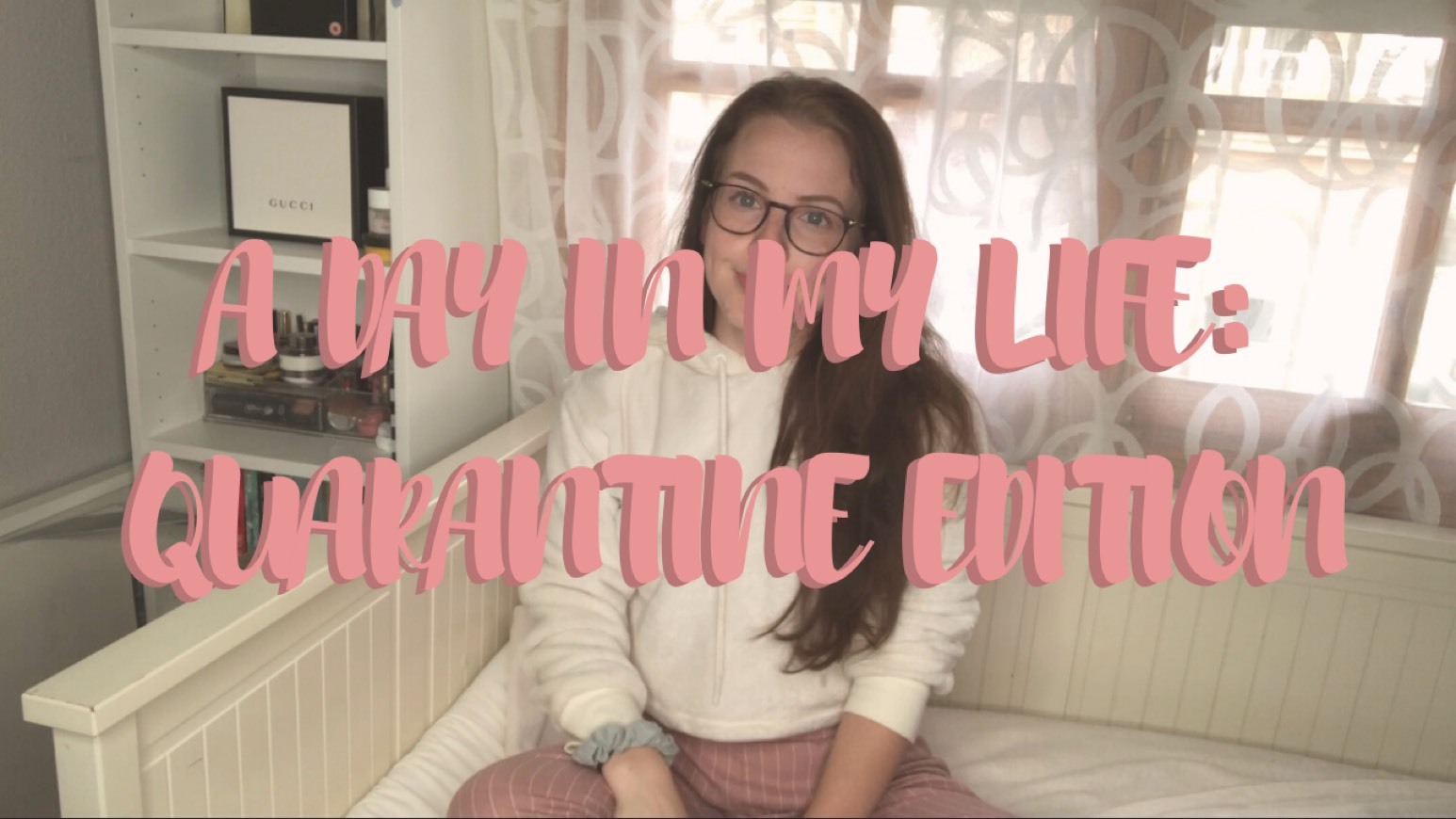 Social A DAY IN MY LIFE: QUARANTINE EDITION