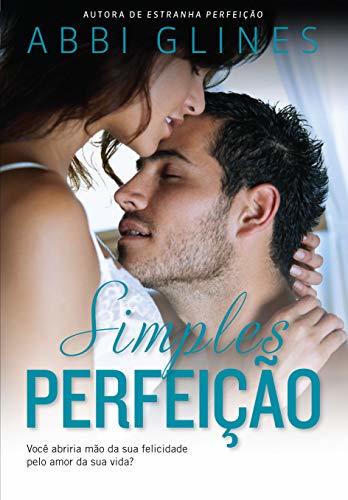 Libro Simples Perfeição. Você Abriria Mão da Sua Felicidade Pelo Amor da Sua