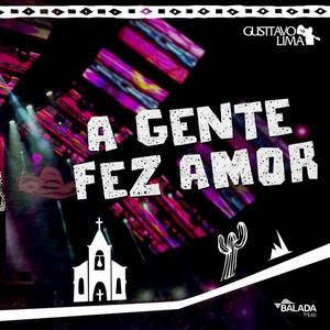 Music A Gente Fez Amor - Ao Vivo