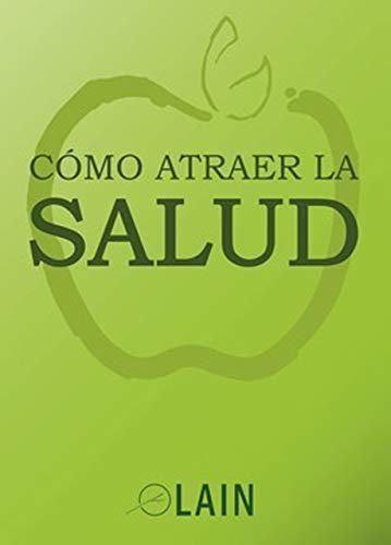 Cómo atraer la salud