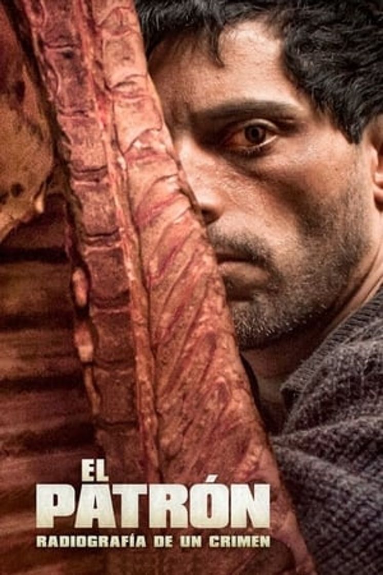 Movie El patrón, radiografía de un crimen