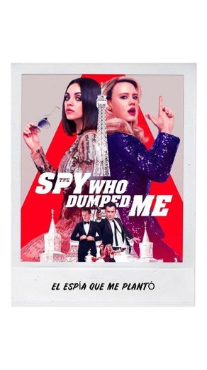 The Spy Who Dumped Me