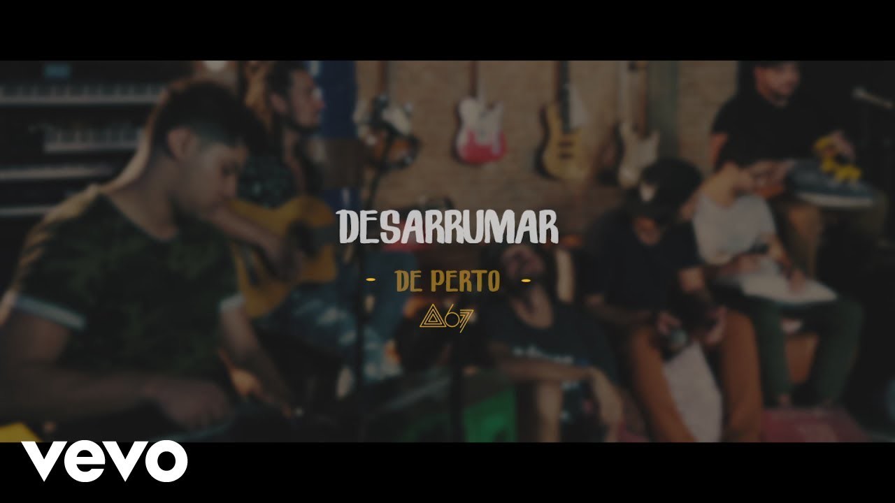 Canción Desarrumar - Atitude 67