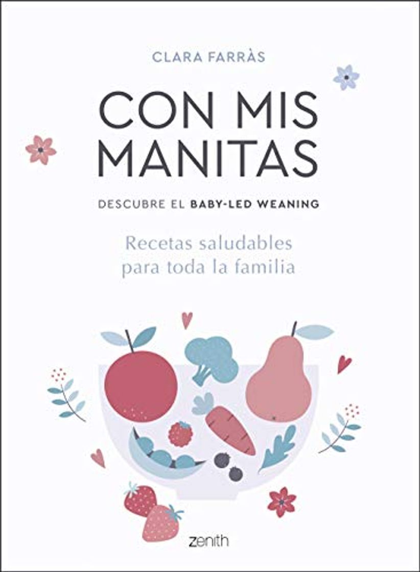 Book Con mis manitas. Descubre el Baby-Led Weaning: Recetas saludables para toda la