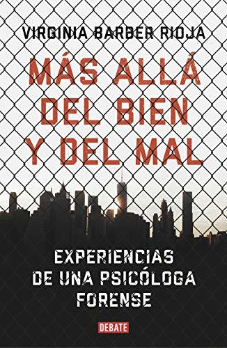 Libro Más allá del bien y del mal: Experiencias de una psicóloga forense