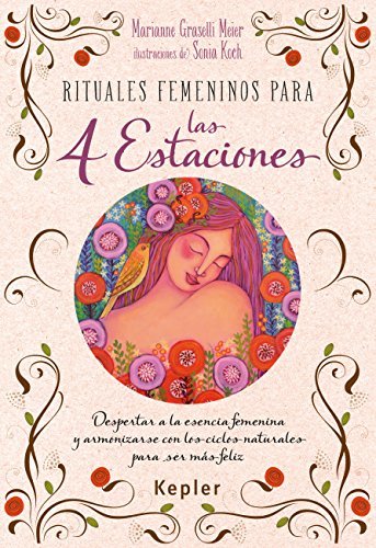 Books Rituales femeninos para las cuatro estaciones: Despertar a la esencia femenina y