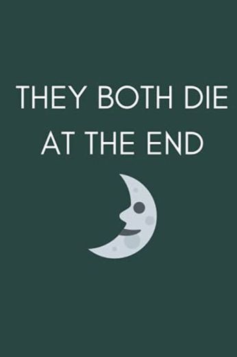 They Both Die at the End: they both die at the end