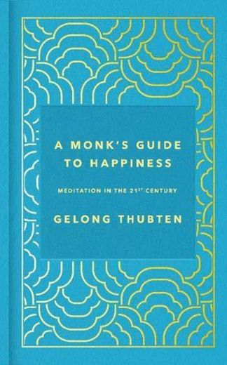 A Monk's Guide to Happiness