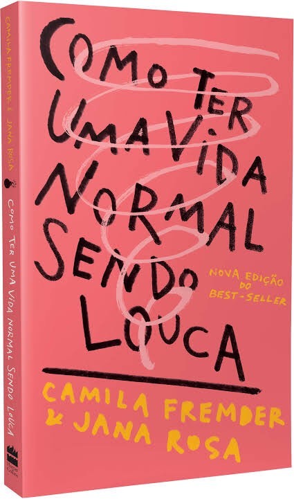 Como ter uma vida normal sendo louca