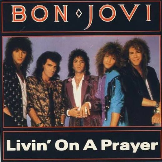 Bon Jovi - Livin' On A Prayer (Official Music Video) - YouTube