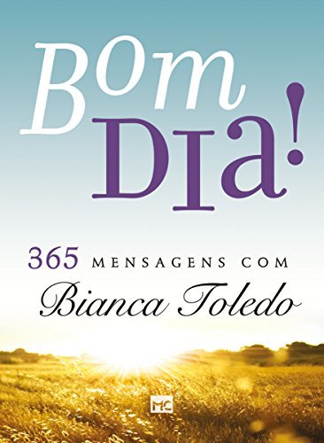 Libro Bom dia!: 365 mensagens com Bianca Toledo