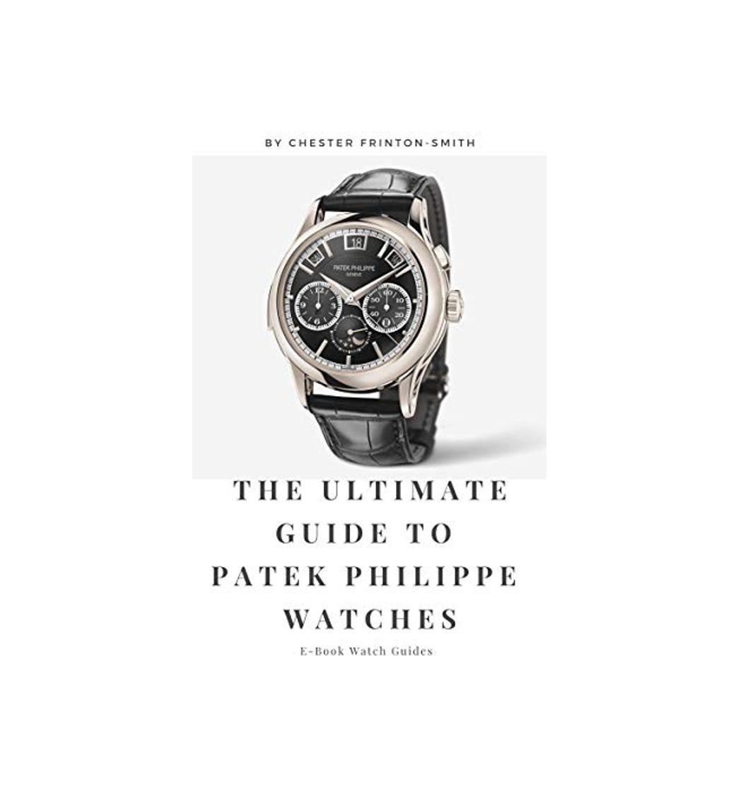 Producto The Ultimate Guide to Patek Philippe Watches: Luxury Watch Guides