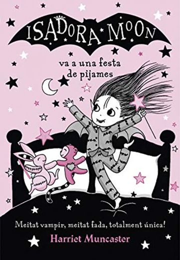 La Isadora Moon va a una festa de pijames