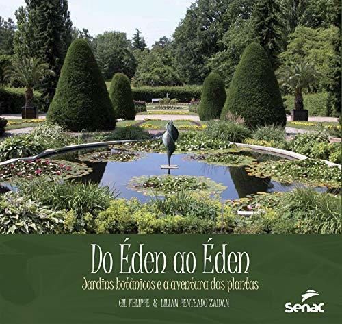 Do Éden ao Éden: jardins botânicos e a aventura das plantas