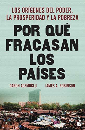 Libro Por qué fracasan los países: Los orígenes del poder, la prosperidad y