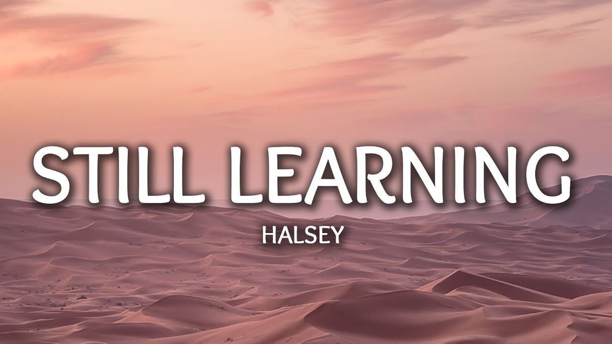 Canción Halsey - Still Learning