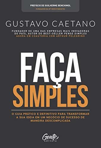 Libro Faça Simples: O guia prático e definitivo para transformar a sua ideia