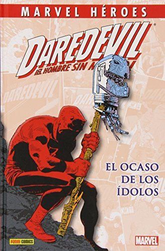 Daredevil. El Ocaso De Los Ídolos