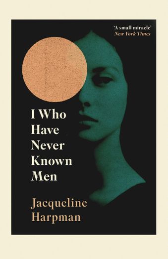 I who have never known men Jacqueline Harpman