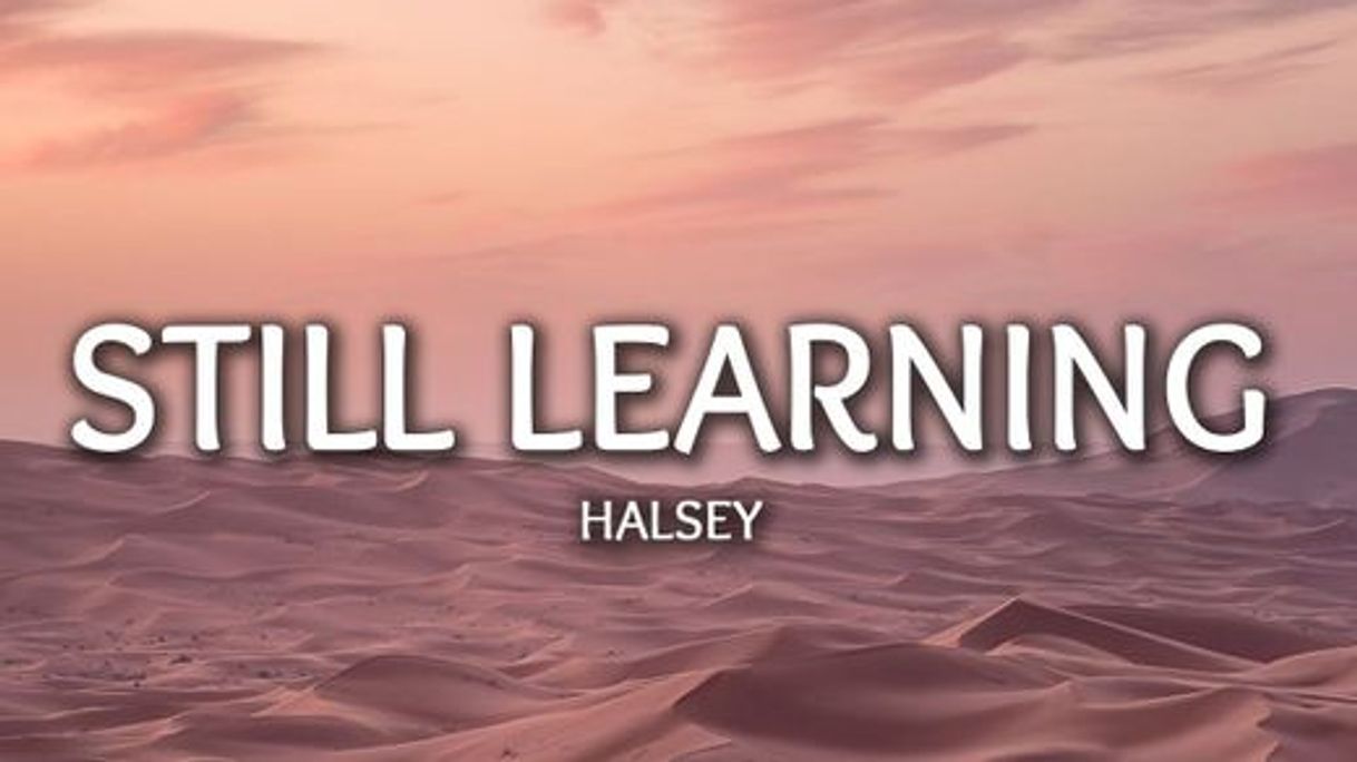 Canción Halsey - Still Learning