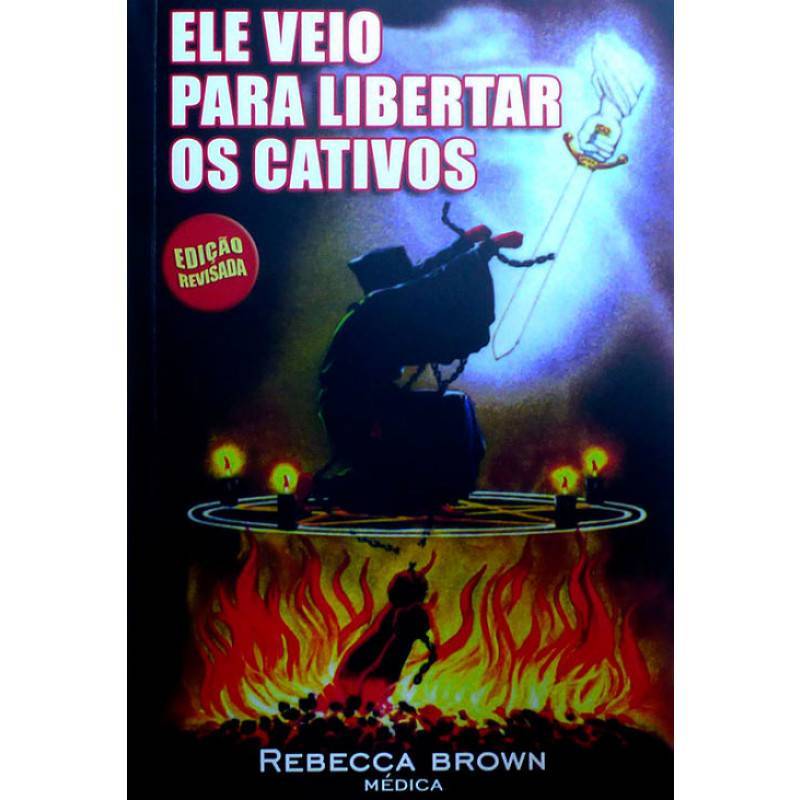 Libro Ele veio para libertar os cativos