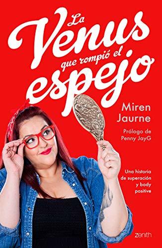 Libro La Venus que rompió el espejo: Una historia de superación y body