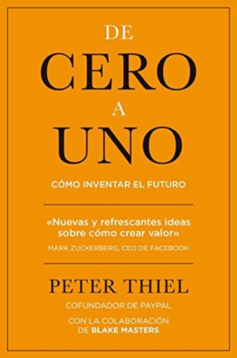De cero a uno: Cómo inventar el futuro (MANAGEMENT)