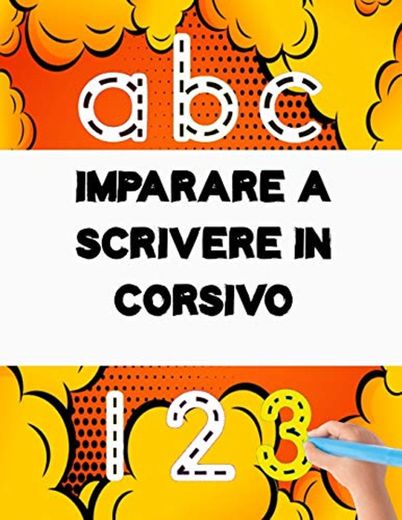 Imparare a scrivere in corsivo: 100 PAGINE di pratica: il mio Quaderno