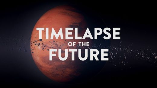TIMELAPSE OF THE FUTURE: A Journey to the End of Time (4K ...