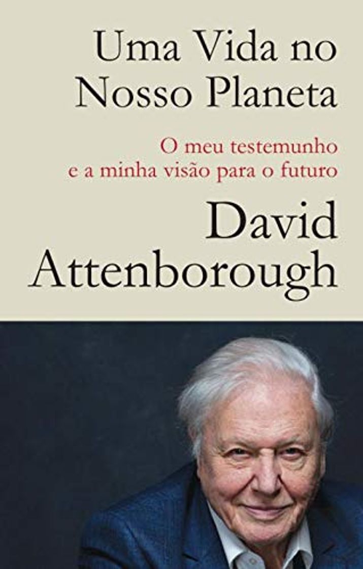 Book Uma Vida no Nosso Planeta O meu testemunho e a minha visão para o futuro