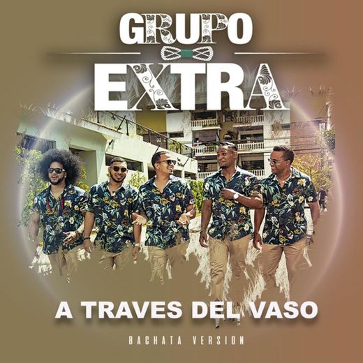 A Traves del Vaso (Bachata Version)