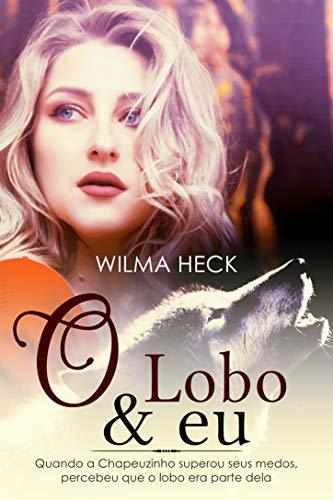 O Lobo e Eu: Conto do livro O Senhor dos Lobos