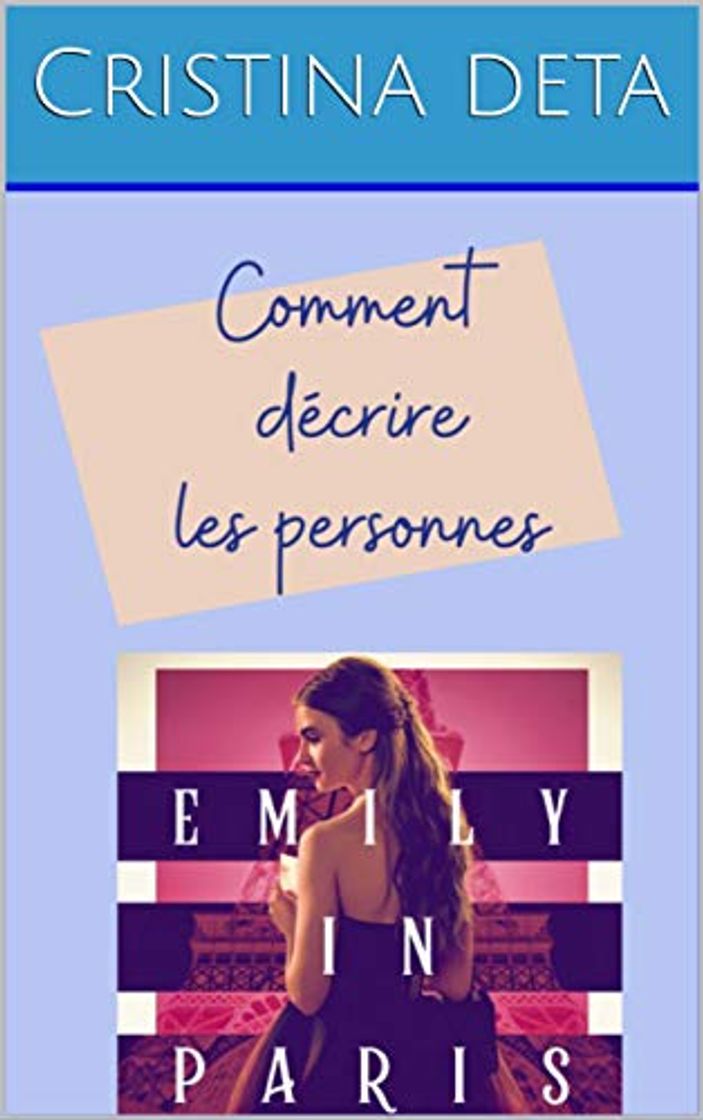 Book E-book Comment décrire les personnes : Les personnages de "Emily in Paris"